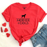 "Mother Of Dogs" Dog Owners Funny Pet T Shirt