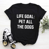 "Life Goa: Pet All The Dogs" Unisex Cotton Tee Tops