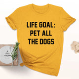 "Life Goa: Pet All The Dogs" Unisex Cotton Tee Tops