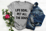 "Life Goa: Pet All The Dogs" Unisex Cotton Tee Tops