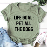 "Life Goa: Pet All The Dogs" Unisex Cotton Tee Tops