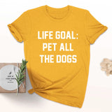 "Life Goa: Pet All The Dogs" Unisex Cotton Tee Tops