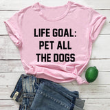 "Life Goa: Pet All The Dogs" Unisex Cotton Tee Tops