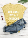 "Life Goa: Pet All The Dogs" Unisex Cotton Tee Tops